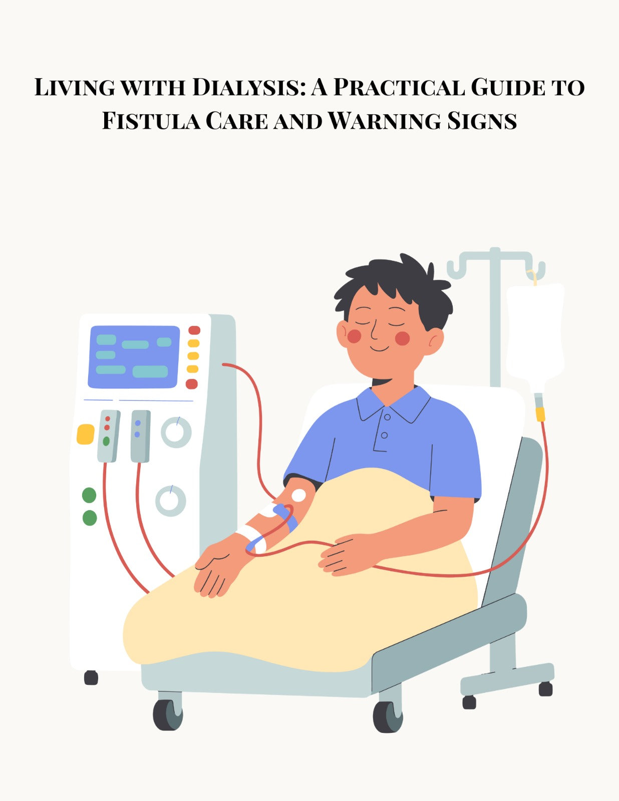 Living with Dialysis: A Practical Guide to Fistula Care and Warning Signs